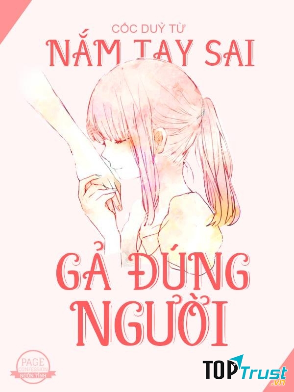 Nắm tay sai, gả đúng người - Cốc Dủy Tử