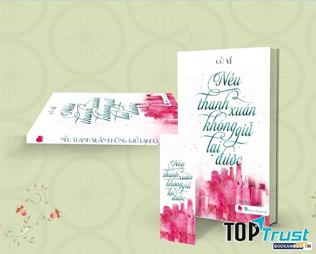 Sách Nếu Thanh Xuân Không Giữ Lại Được - Cố Vĩ