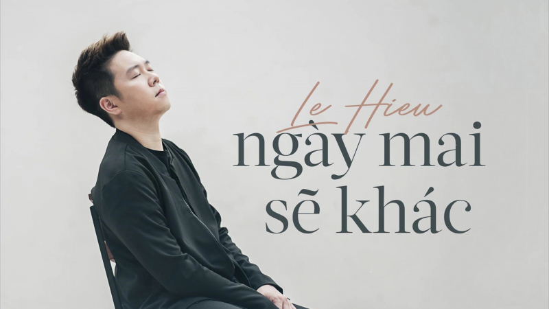 Ngày mai sẽ khác - Lê Hiếu