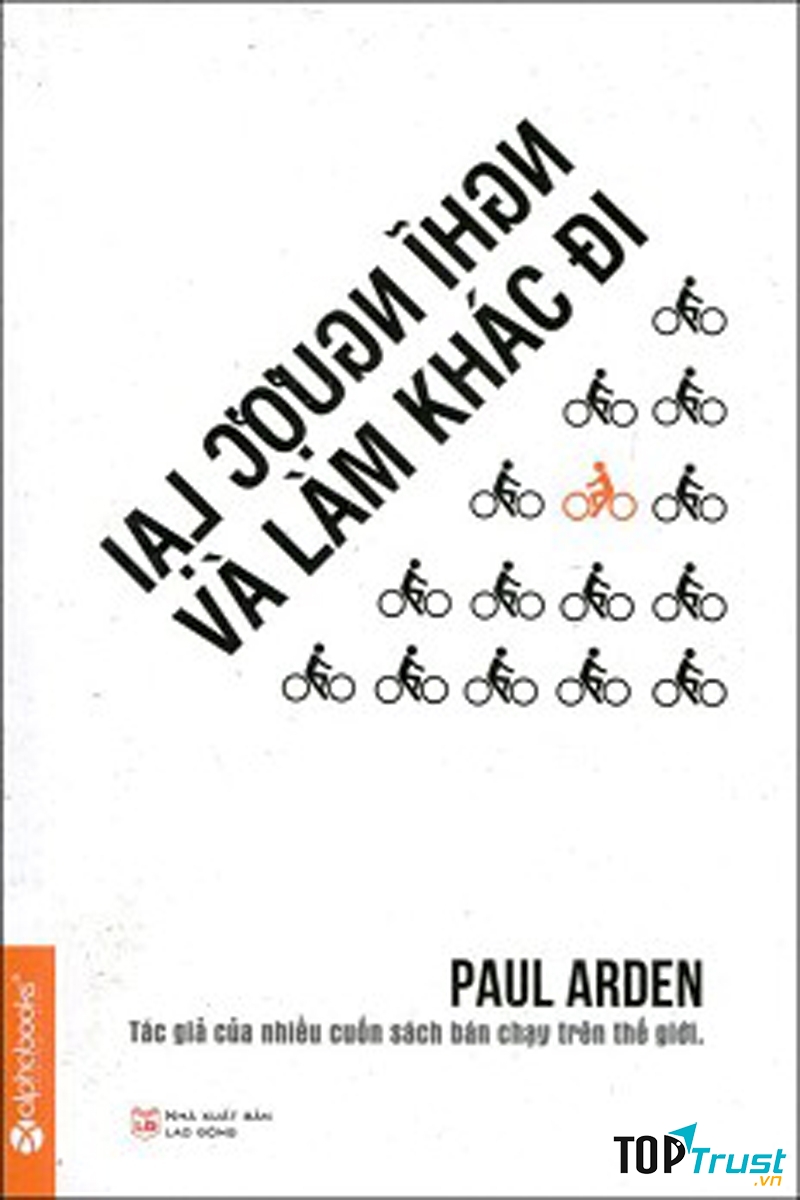 Whatever You Think, Think The Opposite - Paul Arden
