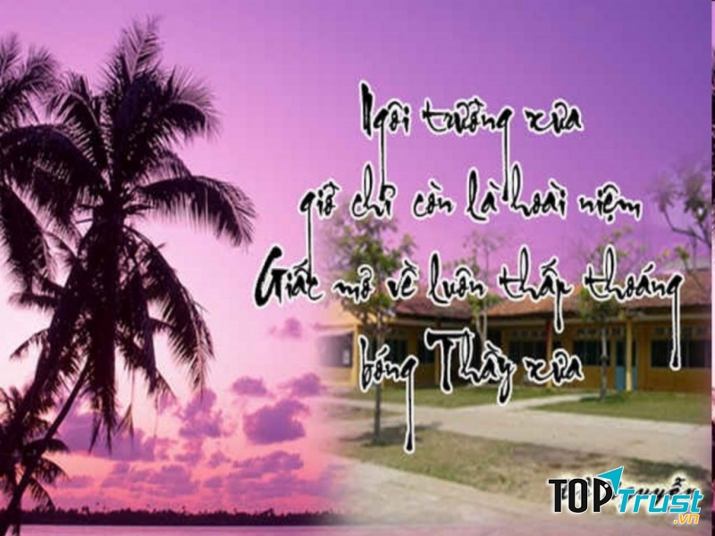 Ngôi trường xưa giờ chỉ còn là hoài niệm / Giấc mơ về luôn thấp thoáng bóng thầy xưa