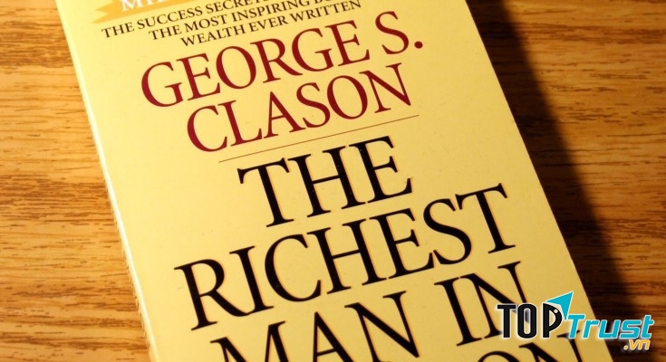 George S. Clason sẽ tiết lộ cho các bạn biết các bí mật để đi đến sự giàu có