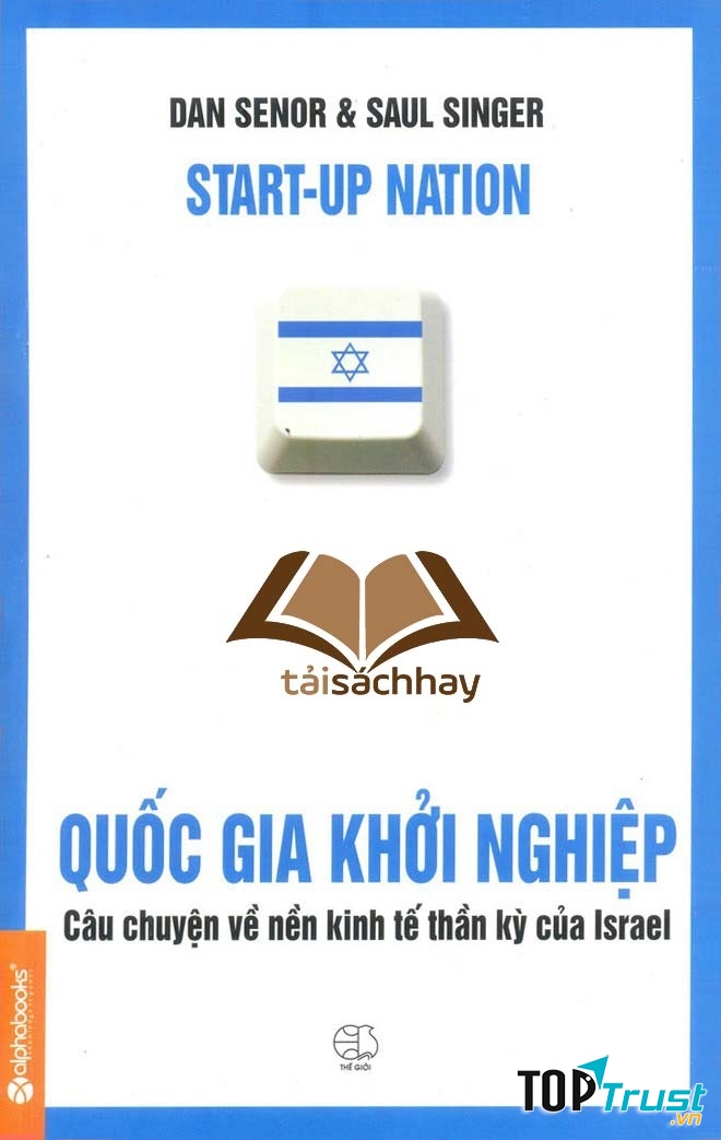 Quốc gia khởi nghiệp-  Saul Singer và Dan Senor
