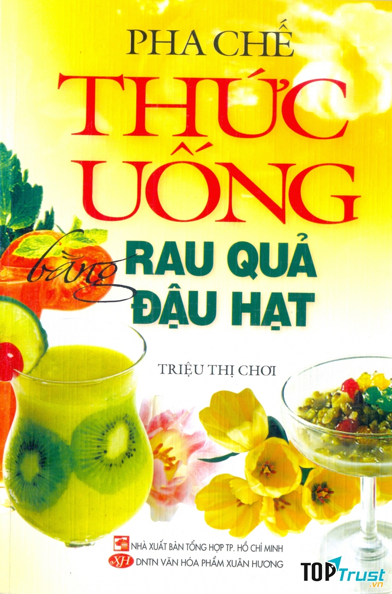 Pha Chế Thức Uống Bằng Rau Quả Đậu Hạt