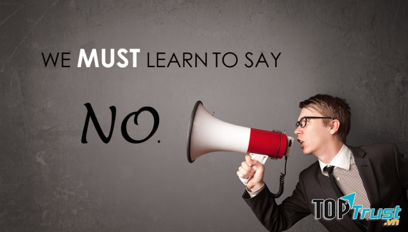 Nhất định cần phải rèn luyện bản lĩnh nói KHÔNG!