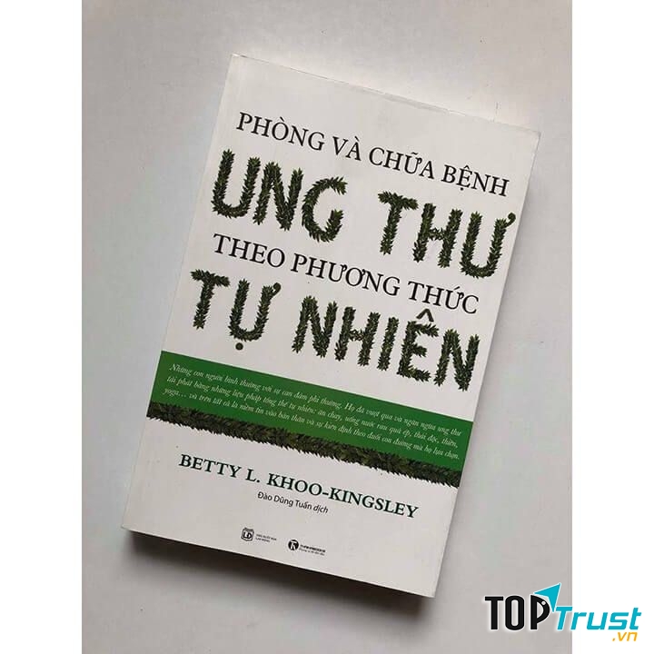 Phòng Và Chữa Bệnh Ung Thư Theo Phương Thức Tự Nhiên - Betty L Khoo-Kingsley