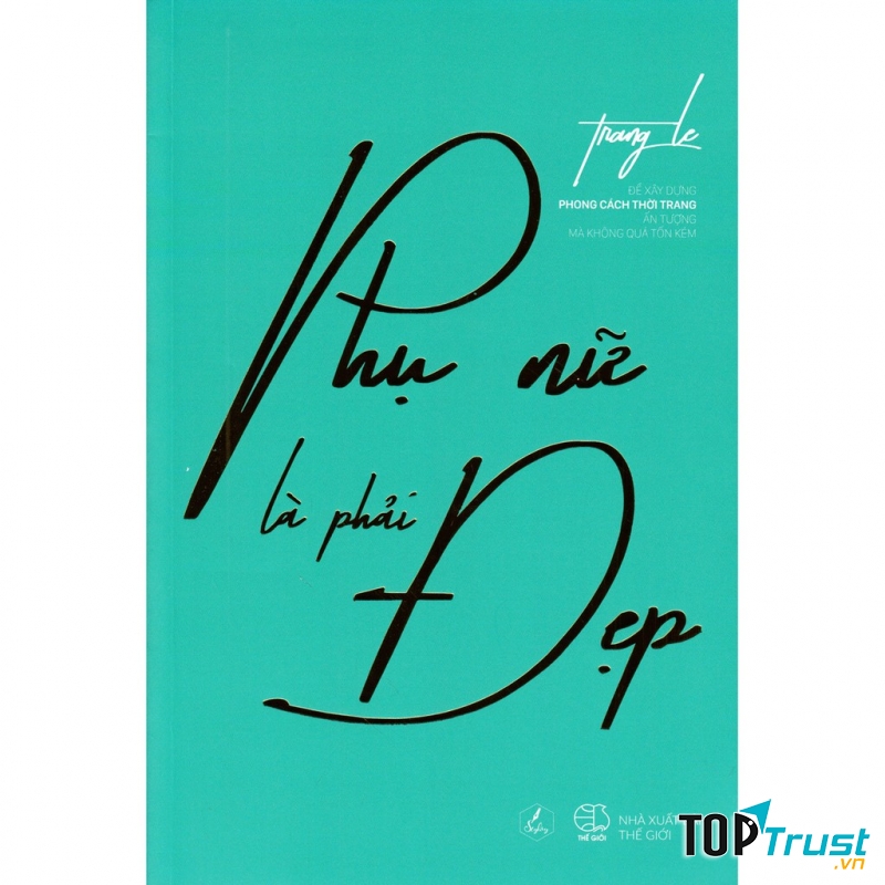 Phụ Nữ Là Phải Đẹp