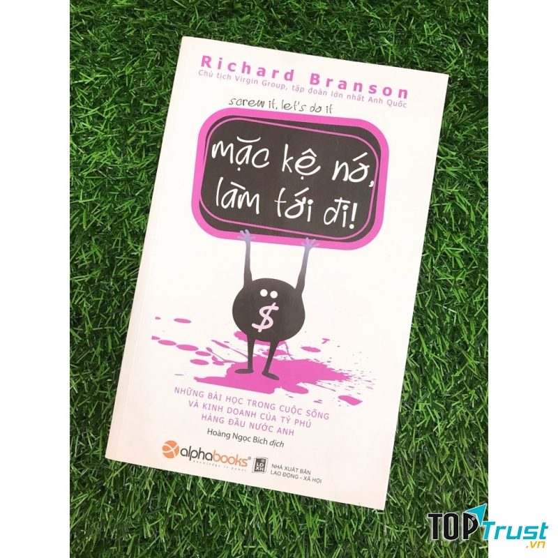 Mặc kệ nó, làm tới đi! – Richard Branson