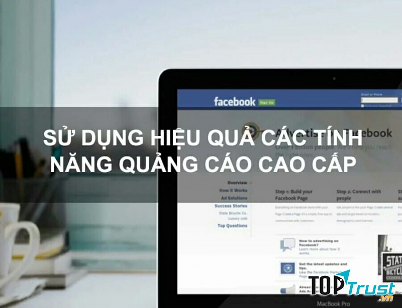 Sử dụng hiệu quả các tính năng quảng cáo cao cấp