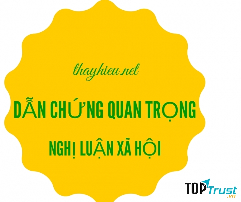 Dẫn chứng quan trọng cho bài văn