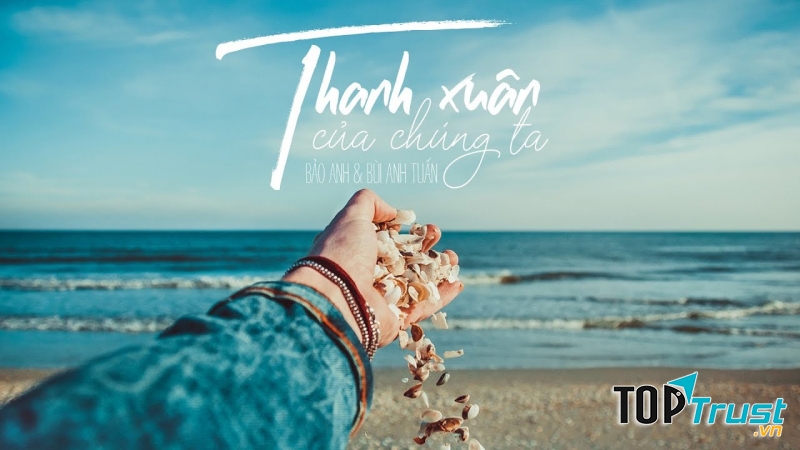 Thanh xuân của chúng ta - Bùi Anh Tuấn, Bảo Anh