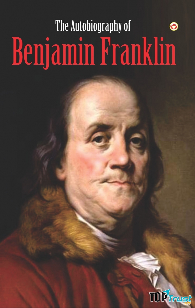 The Autobiography of Benjamin Franklin (Benjamin Franklin)