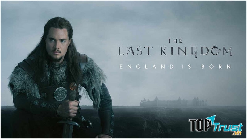 Phim The Last Kingdom