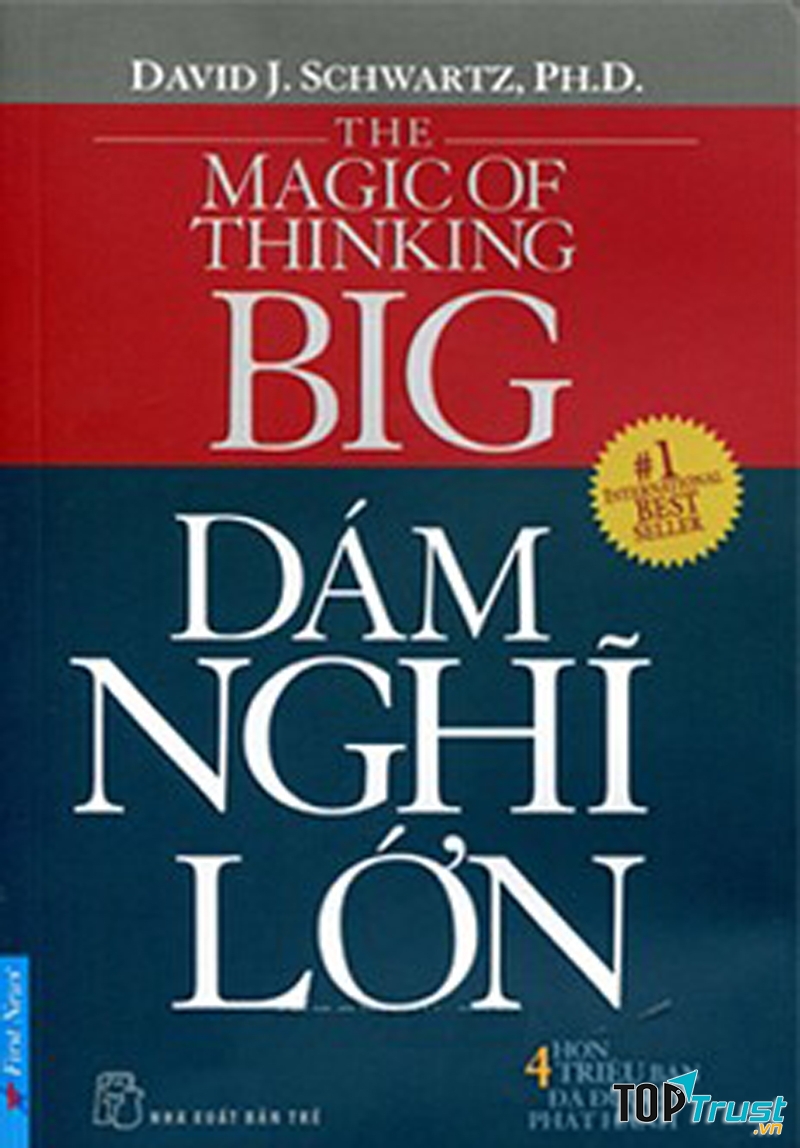 The Magic Of Thinking Big – Tiến sĩ David J Schwartz
