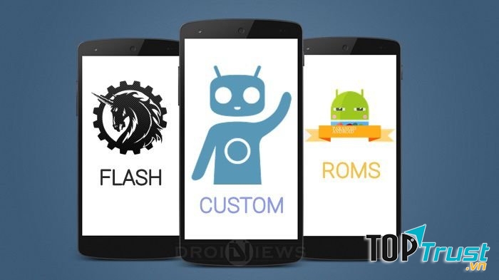 Các bản custom ROM luôn có sẵn trên cộng đồng
