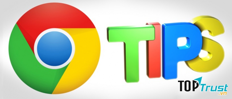 Mẹo rất hay cho Chrome nhé!