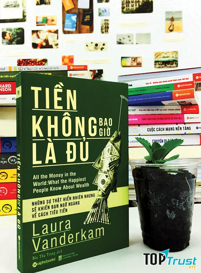 Tiền Không Bao Giờ Là Đủ
