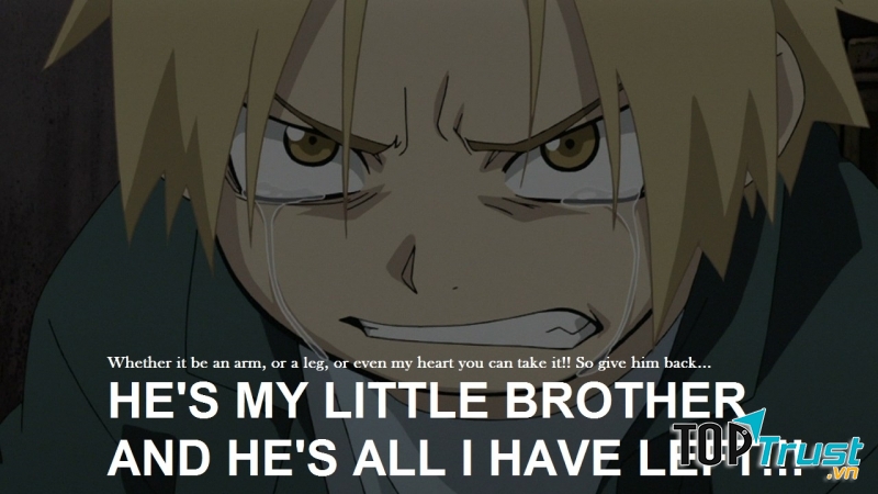 HE'S MY LITTLE BROTHER AND HE'S ALL I HAVE LEFT!