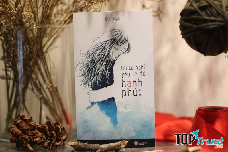Tôi cứ nghĩ yêu là để hạnh phúc