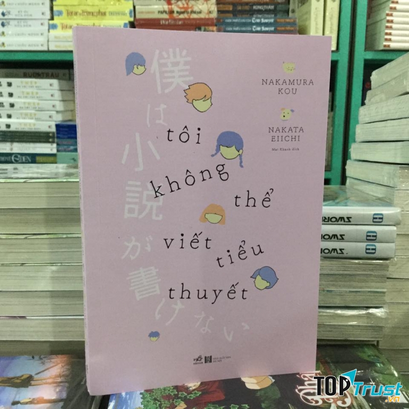 Tôi Không Thể Viết Tiểu Thuyết
