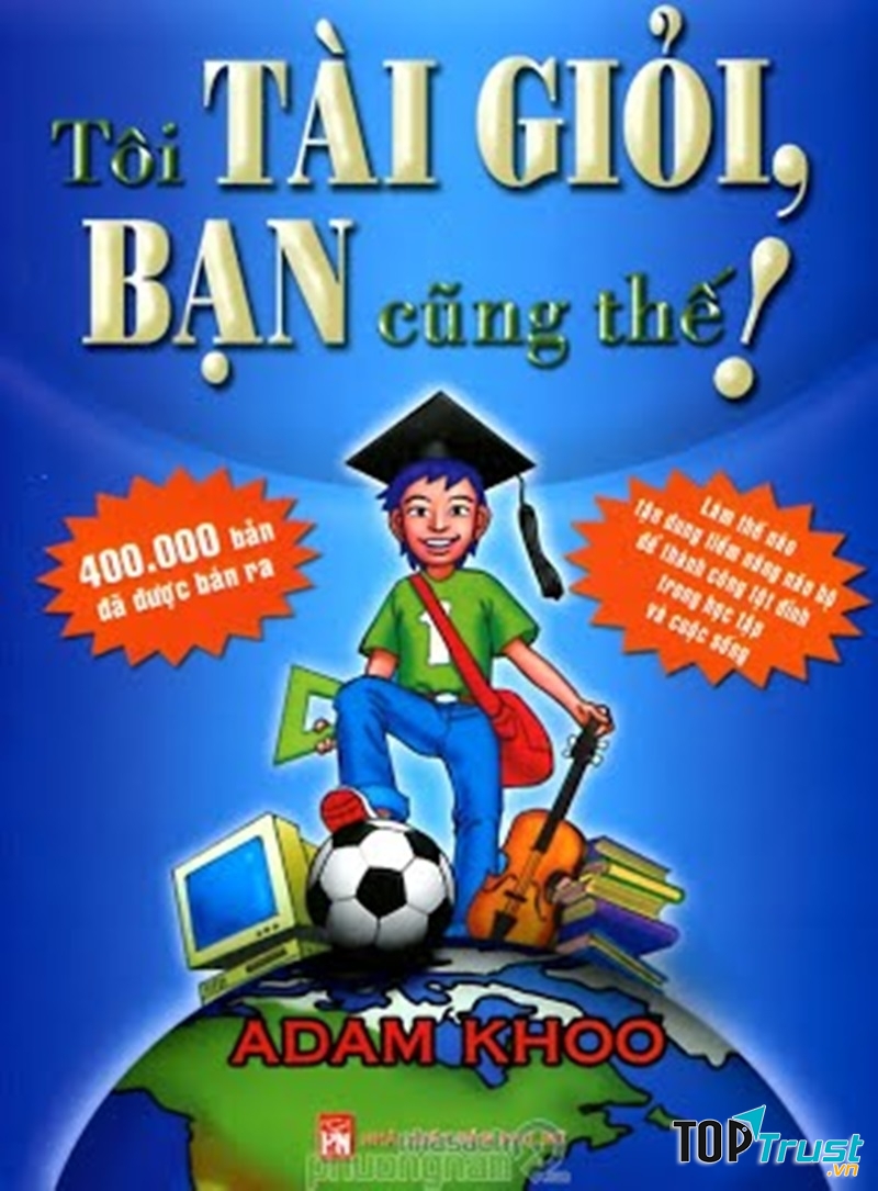 Tôi tài giỏi Bạn cũng thế