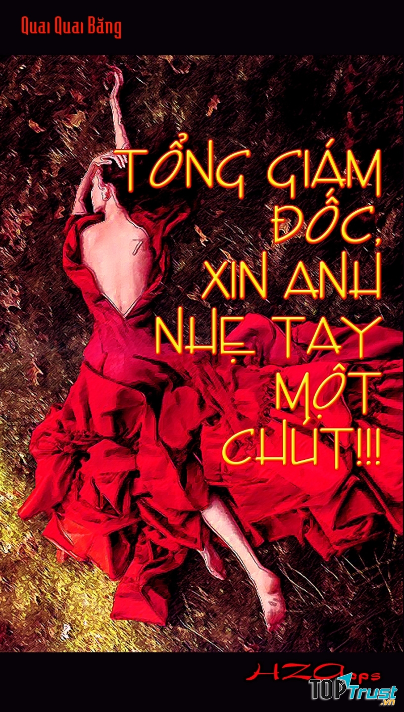 Tổng giám đốc xin anh nhẹ tay một chút