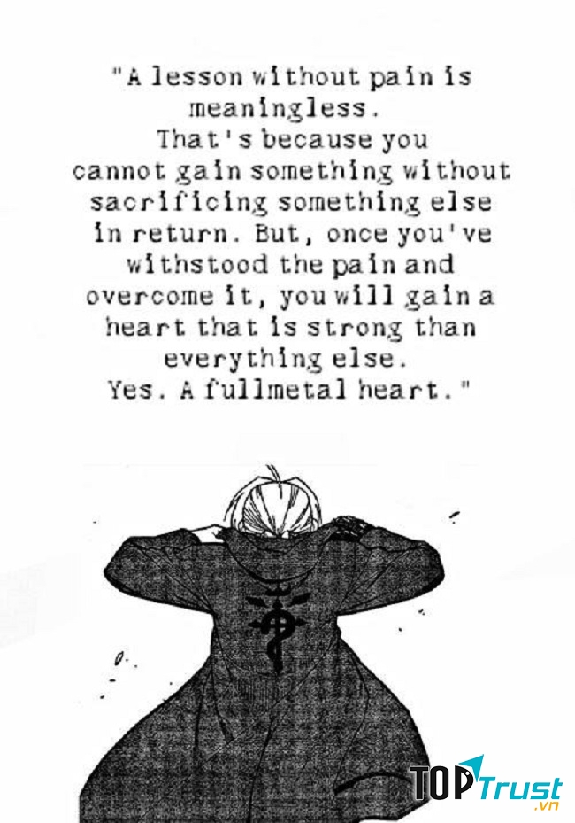 You will gain an irreplaceable Fullmetal heart.