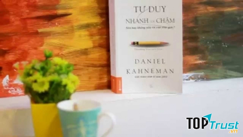 Cuốn sách Tư duy nhanh và chậm