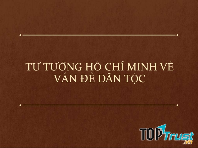 Tư tưởng Hồ Chí Minh về vấn đề dân tộc