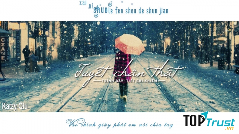 Tuyết Chân Thật - Tiết Chi Khiêm