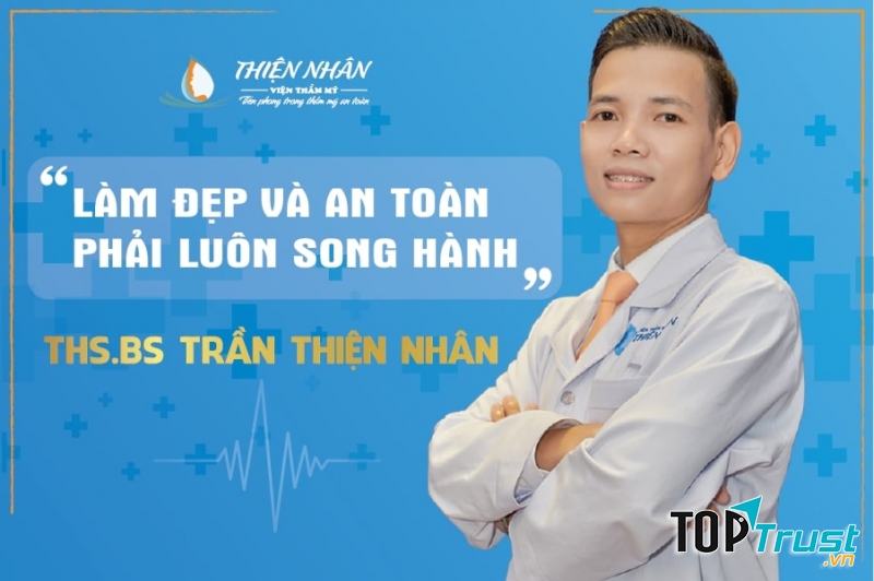 Thạc sĩ, Bác sĩ Trần Thiện Nhân chịu trách nhiệm chuyên môn
