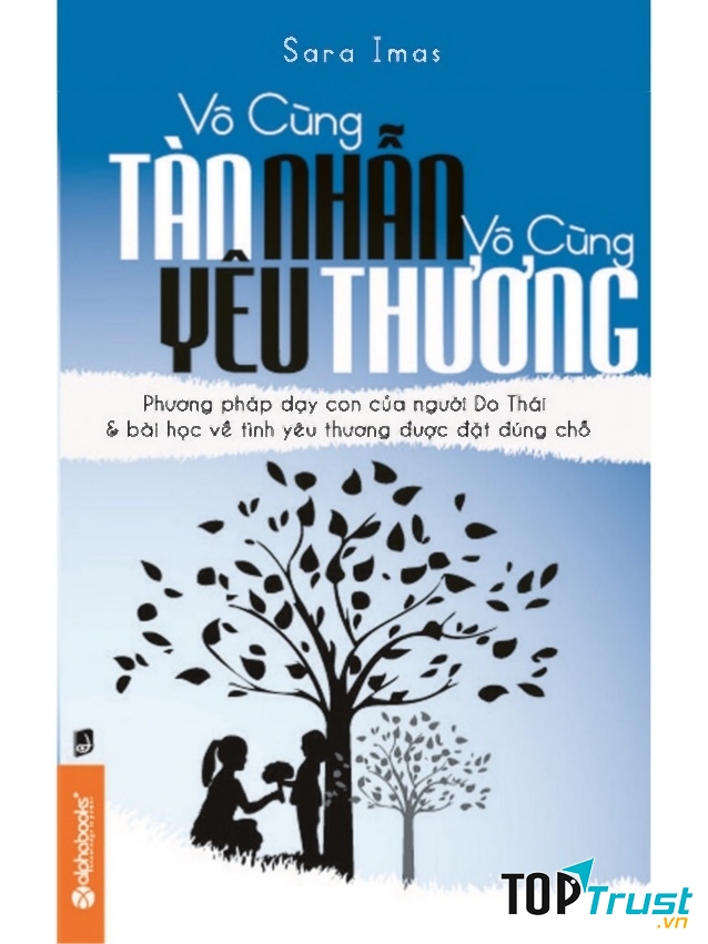 Sách Vô cùng tàn nhẫn vô cùng yêu thương