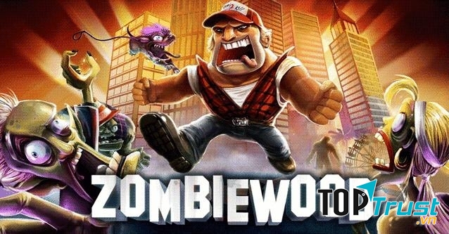 Zombiewood mang lại cho bạn những giây phút xả stress