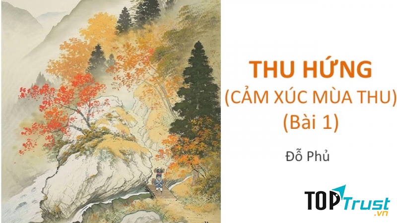 Bài soạn Cảm xúc mùa thu - Đỗ Phủ (Ngữ Văn 10) hay nhất