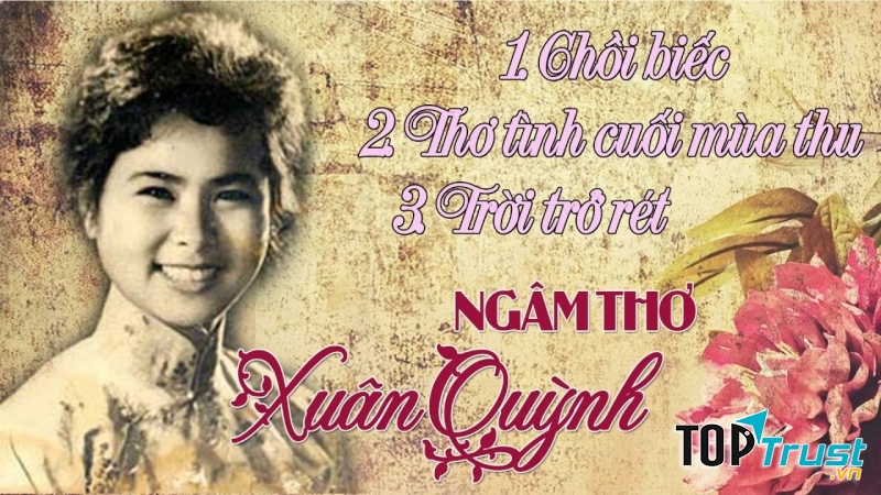 Bài thơ nổi tiếng của nhà thơ Xuân Quỳnh