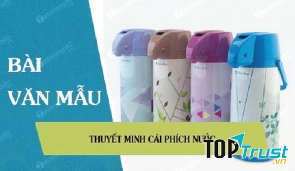 Bài văn thuyết minh về cái phích nước (bình thủy) - lớp 8 hay nhất