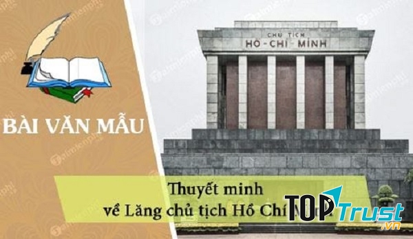 Bài văn thuyết minh về Lăng Bác lớp 8 hay nhất