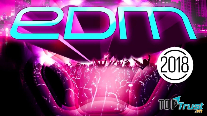 Bản EDM có lượt nghe nhiều nhất trong năm 2018