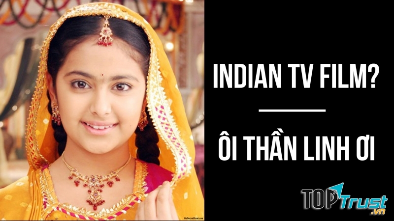 Bộ phim Ấn Độ dài tập hay nhất mọi thời đại