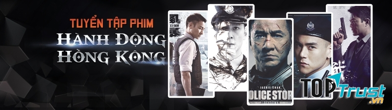 Bộ phim hành động Hong Kong đáng xem nhất