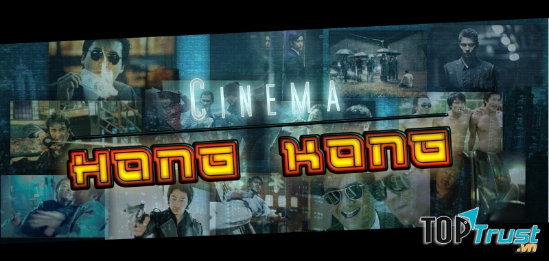 Bộ phim Hong Kong hay nhất mọi thời đại