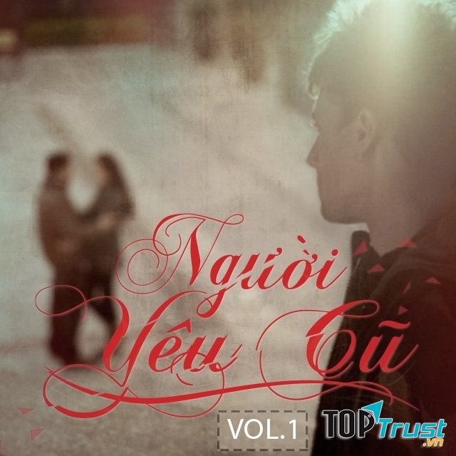 Câu nói đúng nhất về người yêu cũ