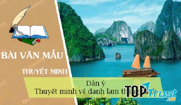 Dàn ý thuyết minh về danh lam thắng cảnh ở địa phương em lớp 8 hay nhất