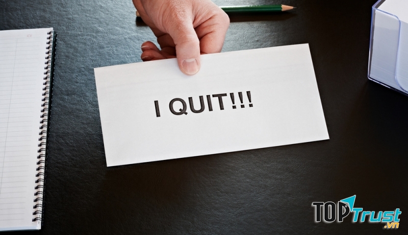 Dấu hiệu báo hiệu bạn nên từ bỏ công việc hiện tại luôn và ngay