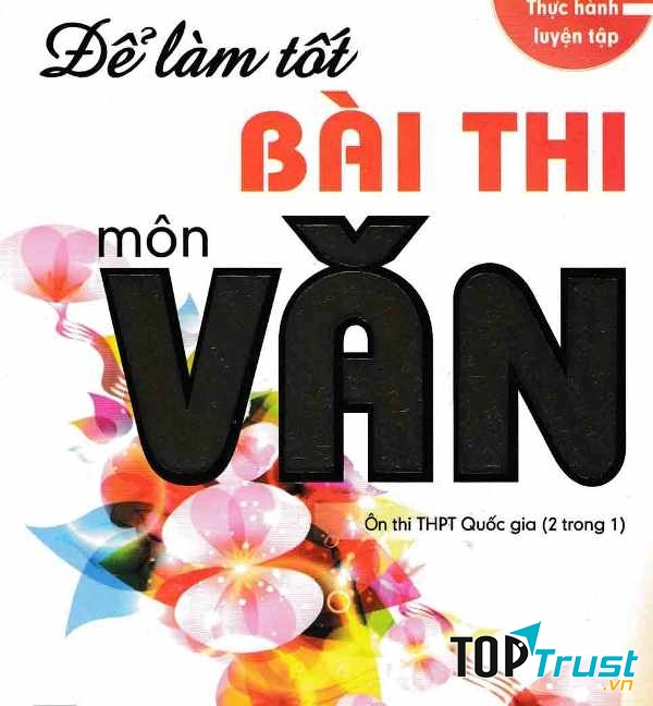 điểm cần lưu ý để có bài thi văn tốt