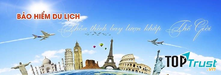 Hãng bảo hiểm du lịch uy tín nhất hiện nay