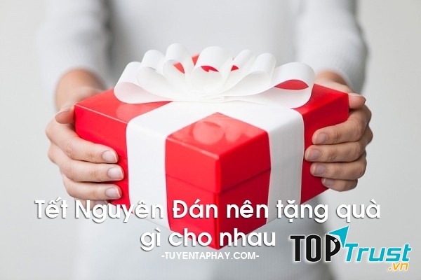 Món quà ý nghĩa dành tặng người thân trong dịp Tết Nguyên Đán