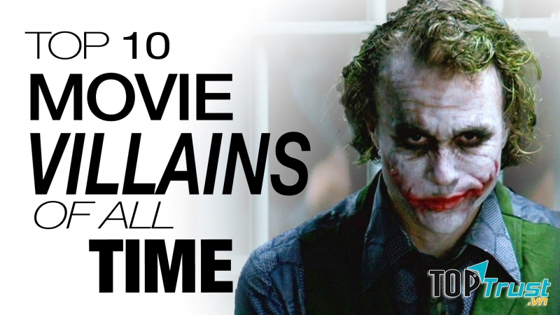 Nhân vật phản diện nổi tiếng nhất trên phim ảnh