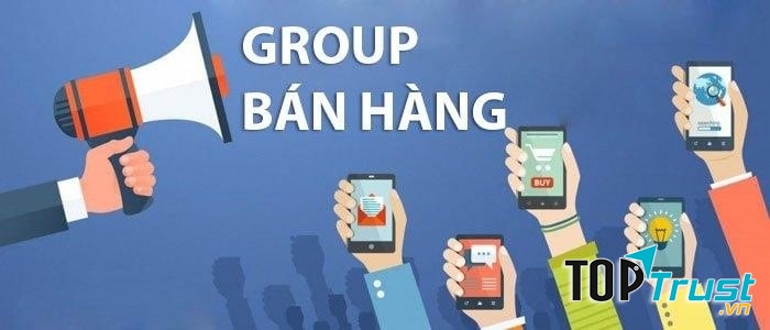 Nhóm (group) facebook nhiều thành viên nhất bán hàng hiệu quả nhất