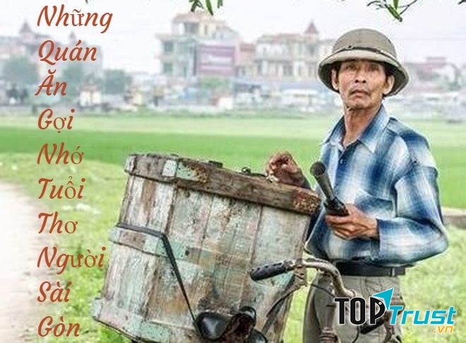 Quán ăn gợi nhớ tuổi thơ của người Sài Gòn